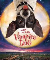 Смотреть Онлайн Пес-вампир / Vampire Dog [2012]